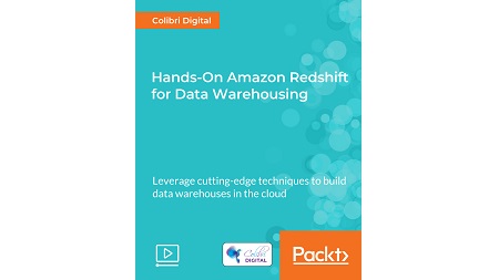 Hands-On Amazon Redshift for Data Warehousing