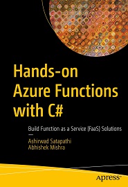 Hands-on Azure Functions with C#: Build Function as a Service (FaaS) Solutions
