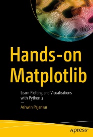 Hands-on Matplotlib: Learn Plotting and Visualizations with Python 3