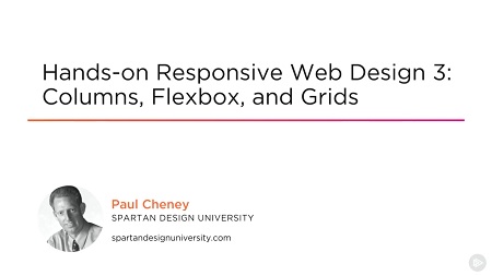 Hands-on Responsive Web Design 3: Columns, Flexbox, and Grids