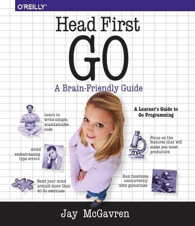 Head First Go: A Brain-Friendly Guide