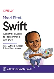 Head First Swift: A Learner’s Guide to Programming with Swift
