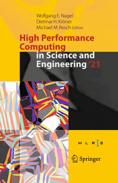 High Performance Computing in Science and Engineering ’21: Transactions of the High Performance Computing Center, Stuttgart (HLRS) 2021