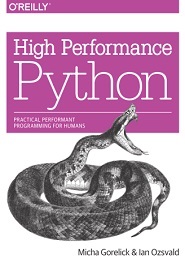 High Performance Python: Practical Performant Programming for Humans