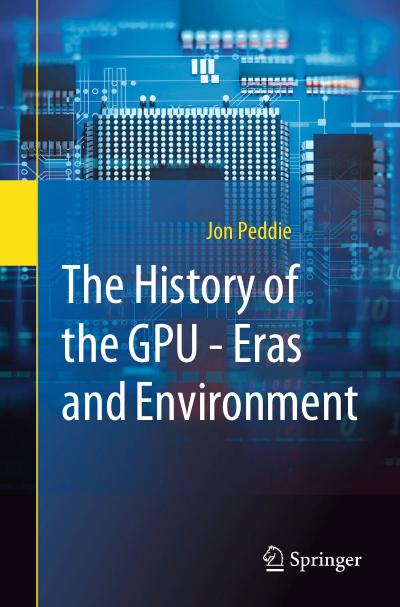 The History of the GPU: Eras and Environment