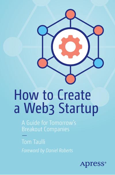 How to Create a Web3 Startup: A Guide for Tomorrow’s Breakout Companies