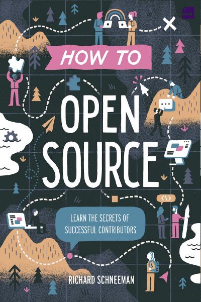 How to Open Source: The missing open source handbook for new contributors