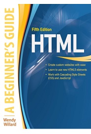 HTML: A Beginner’s Guide, 5th Edition
