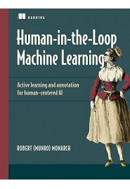 Human-in-the-Loop Machine Learning: Active learning and annotation for human-centered AI