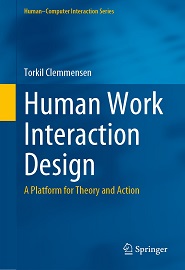Human Work Interaction Design: A Platform for Theory and Action
