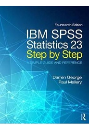 IBM SPSS Statistics 23 Step by Step: A Simple Guide and Reference, 14th Edition