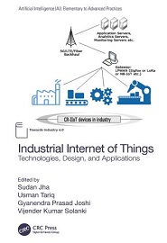 Industrial Internet of Things: Technologies, Design, and Applications