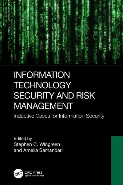 Information Technology Security and Risk Management: Inductive Cases for Information Security