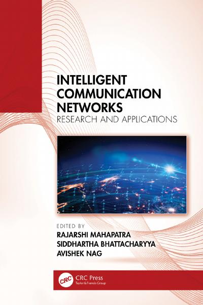 Intelligent Communication Networks: Research and Applications