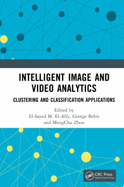 Intelligent Image and Video Analytics: Clustering and Classification Applications