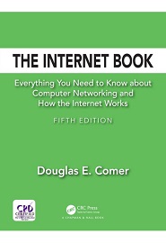 The Internet Book: Everything You Need to Know about Computer Networking and How the Internet Works, 5th Edition