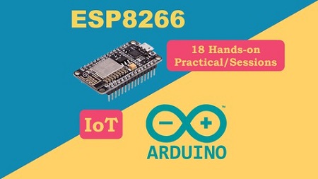 Internet of Things (IoT) with Arduino Programming & ESP8266