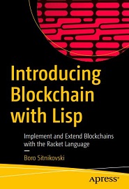 Introducing Blockchain with Lisp: Implement and Extend Blockchains with the Racket Language