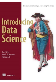Introducing Data Science: Big Data, Machine Learning, and more, using Python tools