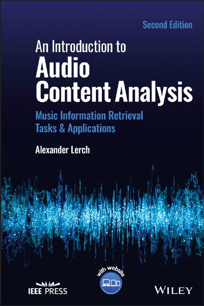 An Introduction to Audio Content Analysis: Music Information Retrieval Tasks and Applications 2nd Edition