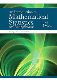 An Introduction to Mathematical Statistics and Its Applications, 6th Edition