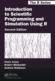 Introduction to Scientific Programming and Simulation Using R, 2nd Edition