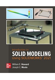 Introduction to Solid Modeling Using SOLIDWORKS 2021