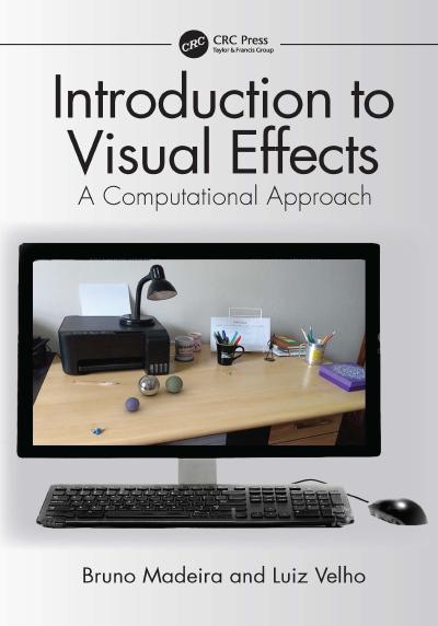 Introduction to Visual Effects: A Computational Approach