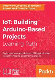 IoT: Building Arduino-Based Projects
