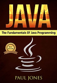 Java: The Fundamentals Of Java Programming