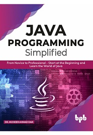 JAVA Programming Simplified: From Novice to Professional- Start at the Beginning and Learn the World of Java