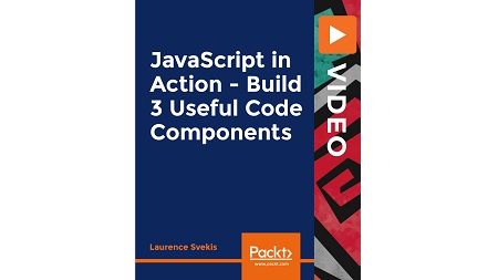 JavaScript in Action – Build 3 Useful Code Components