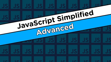 JavaScript Simplified – Advanced