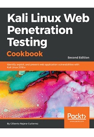 Kali Linux Web Penetration Testing Cookbook, 2nd Edition