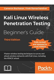 Kali Linux Wireless Penetration Testing Beginner’s Guide, 3rd Edition