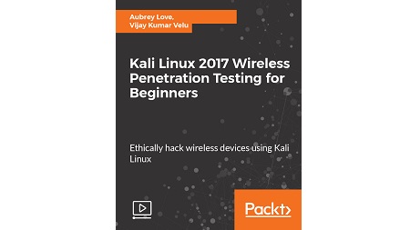Kali Linux 2017 Wireless Penetration Testing for Beginners