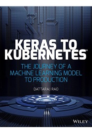 Keras to Kubernetes: The Journey of a Machine Learning Model to Production