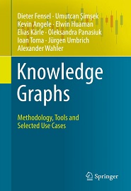 Knowledge Graphs: Methodology, Tools and Selected Use Cases