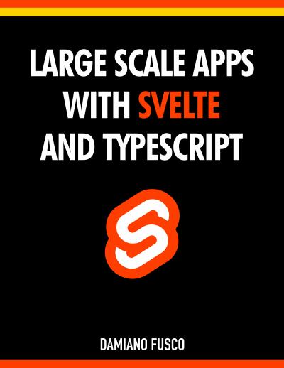 Large Scale Apps with Svelte and TypeScript