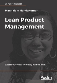 Lean Product Management: Successful products from fuzzy business ideas