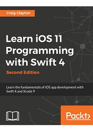 Learn iOS 11 Programming with Swift 4, 2nd Edition