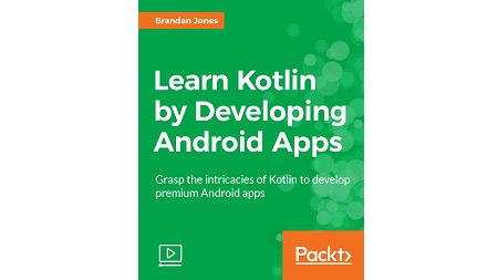 Learn Kotlin by Developing Android Apps
