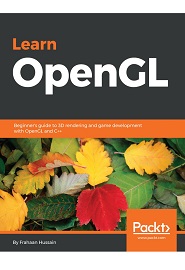 Learn OpenGL: Beginner’s guide to 3D rendering and game development with OpenGL and C++