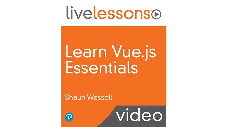 Learn Vue.js Essentials LiveLessons