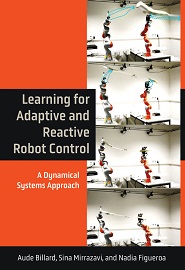 Learning for Adaptive and Reactive Robot Control: A Dynamical Systems Approach