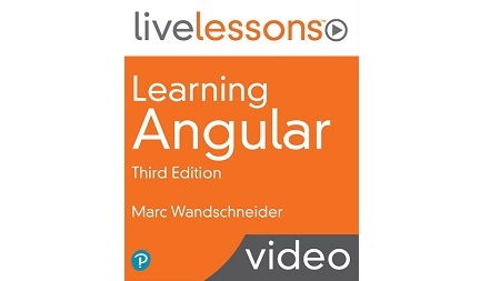 Learning Angular LiveLessons, 3rd Edition