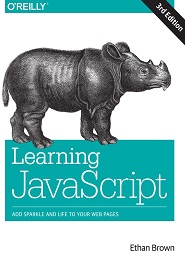 Learning JavaScript: Add Sparkle and Life to Your Web Pages, 3rd Edition