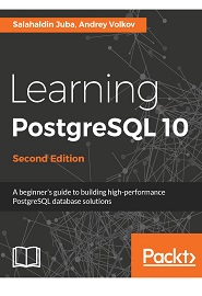 Learning PostgreSQL 10, 2nd Edition