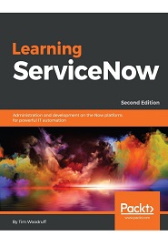 Learning ServiceNow, 2nd Edition