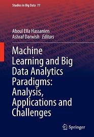 Machine Learning and Big Data Analytics Paradigms: Analysis, Applications and Challenges